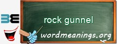 WordMeaning blackboard for rock gunnel